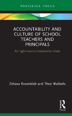 Accountability and Culture of School Teachers and Principals - Zehava Rosenblatt, Theo Wubbels