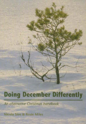 Doing December Differently -  Nicola Slee &  Rosie Miles