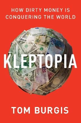 Kleptopia - Tom Burgis