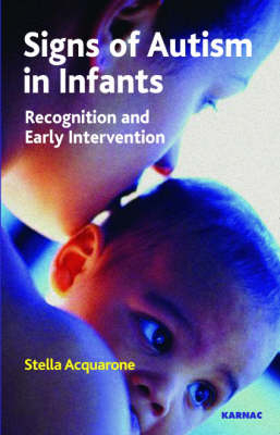 Signs of Autism in Infants : Recognition and Early Intervention - 