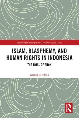 Islam, Blasphemy, and Human Rights in Indonesia - Daniel Peterson