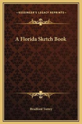 A Florida Sketch Book - Bradford Torrey