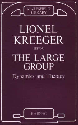 The Large Group : Dynamics and Therapy - 