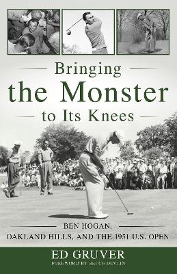 Bringing the Monster to Its Knees - Ed Gruver