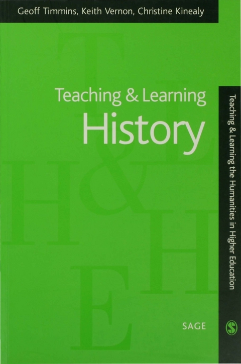 Teaching and Learning History -  Christine Kinealy,  Geoff Timmins,  Keith Vernon