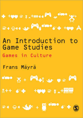 Introduction to Game Studies -  Frans Mayra