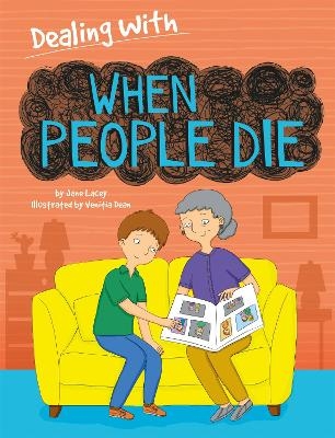 Dealing With...: When People Die - Jane Lacey