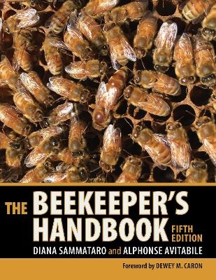 The Beekeeper's Handbook - Diana Sammataro, Alphonse Avitabile