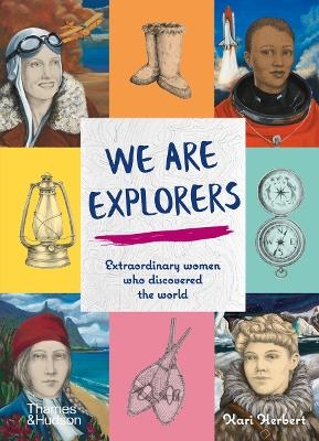 We Are Explorers - Kari Herbert