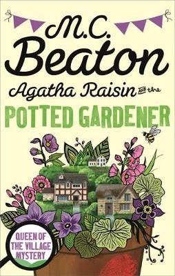 Agatha Raisin and the Potted Gardener -  M.C. Beaton