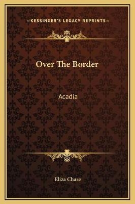 Over The Border - Eliza Chase