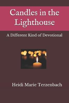 Candles in the Lighthouse - Heidi Marie Terzenbach