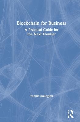 Blockchain for Business - Yannis Kalfoglou