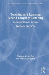 Teaching and Learning Second Language Listening - Goh, Christine C. M.; Vandergrift, Larry