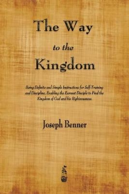 The Way to the Kingdom - Joseph Benner