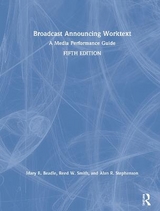 Broadcast Announcing Worktext - Stephenson, Alan R.; Smith, Reed; Beadle, Mary E.