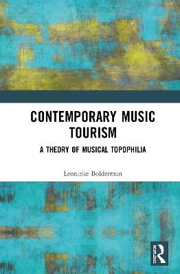 Contemporary Music Tourism - Leonieke Bolderman