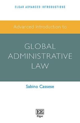 Advanced Introduction to Global Administrative Law - Sabino Cassese