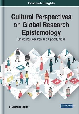 Cultural Perspectives on Global Research Epistemology - F. Sigmund Topor