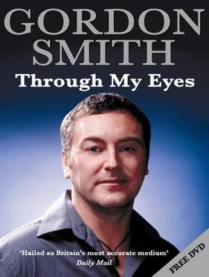 Through My Eyes -  Gordon Smith