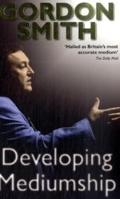 Developing Mediumship -  Gordon Smith