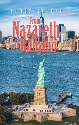 From Nazareth to Babylon - James Seekie