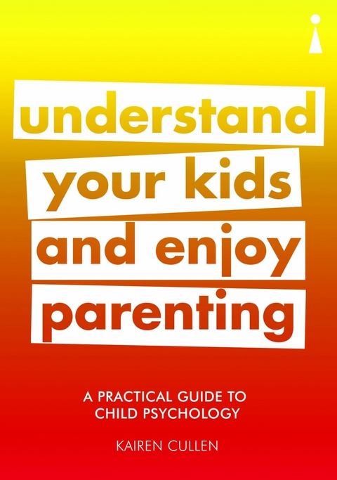 A Practical Guide to Child Psychology -  Kairen Cullen