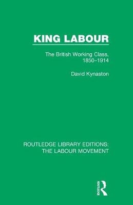 King Labour - David Kynaston