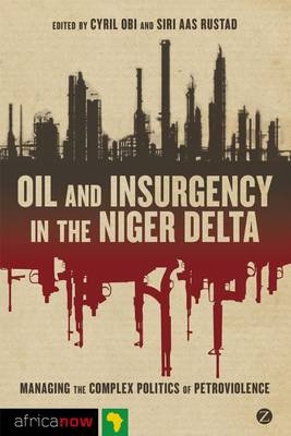 Oil and Insurgency in the Niger Delta - 