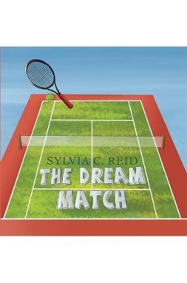 The Dream Match - Sylvia C. Reid