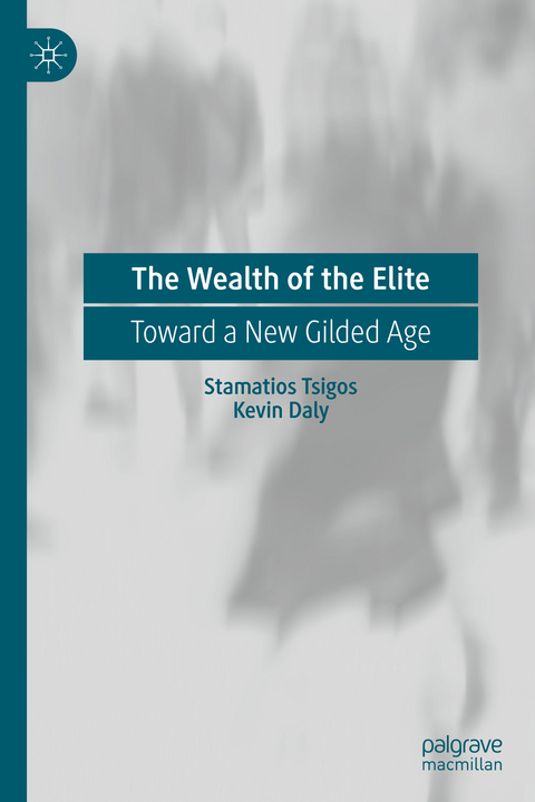 The Wealth of the Elite - Stamatios Tsigos, Kevin Daly