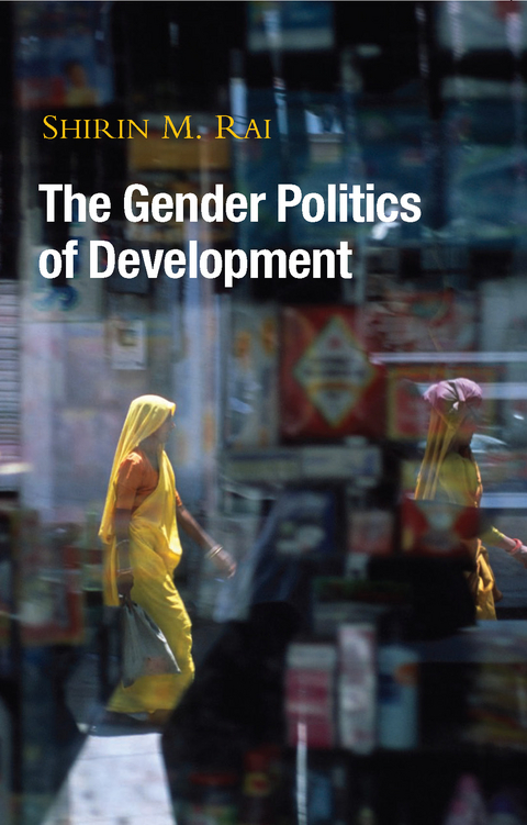 Gender Politics of Development -  Rai Shirin M. Rai