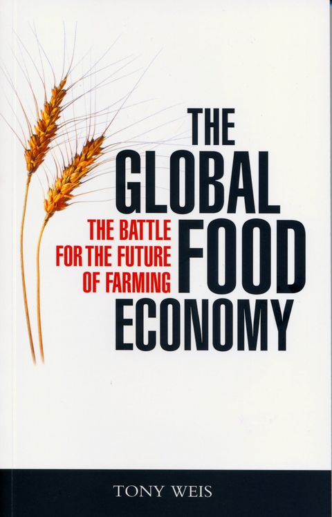 The Global Food Economy -  Tony Weis