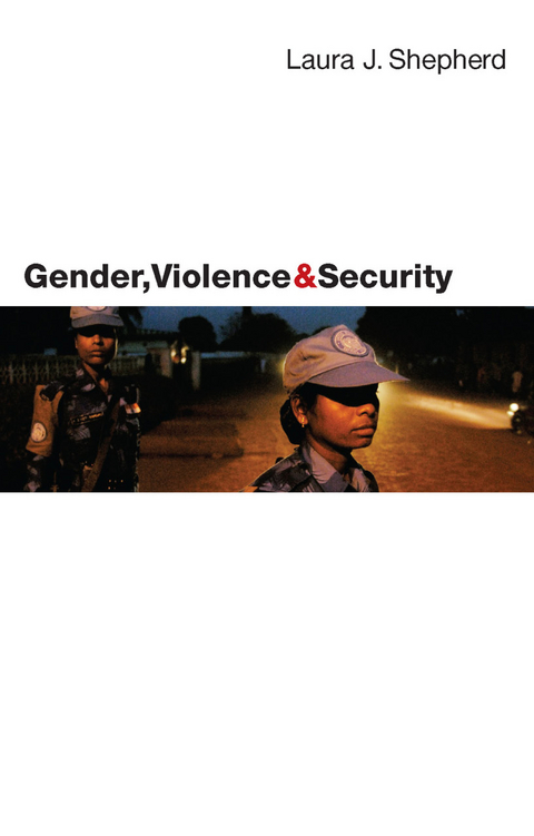 Gender, Violence and Security -  Laura Shepherd