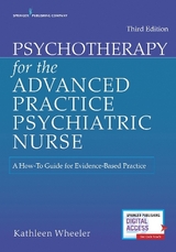 Psychotherapy for the Advanced Practice Psychiatric Nurse - Wheeler, Kathleen