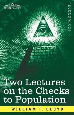 Two Lectures on the Checks to Population - William F Lloyd