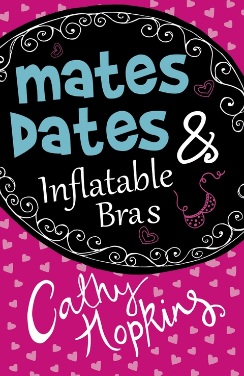 Mates, Dates and Inflatable Bras -  Cathy Hopkins