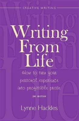 Writing From Life -  Lynne Hackles