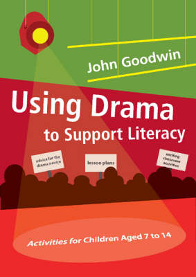 Using Drama to Support Literacy -  John Goodwin