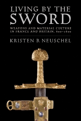 Living by the Sword - Kristen Brooke Neuschel