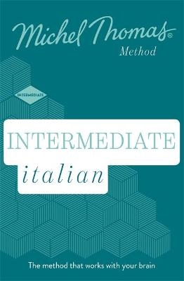 Intermediate Italian New Edition (Learn Italian with the Michel Thomas Method) - Michel Thomas