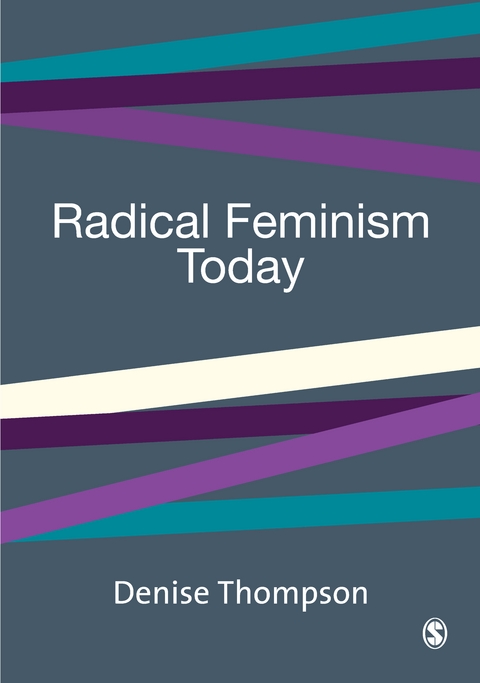 Radical Feminism Today -  Denise Thompson