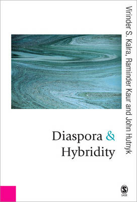 Diaspora and Hybridity -  John Hutnyk,  Virinder Kalra,  Raminder Kaur