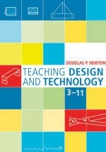 Teaching Design and Technology 3 - 11 -  Douglas Newton