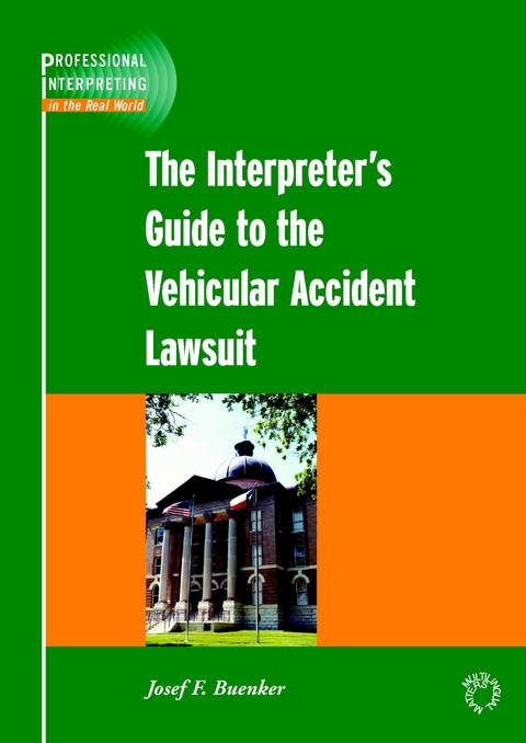 Interpreter's Guide to the Vehicular Accident Lawsuit -  Josef F. Buenker