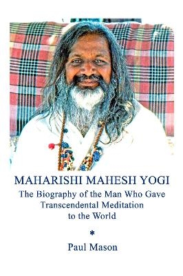 Maharishi Mahesh Yogi - Paul Mason
