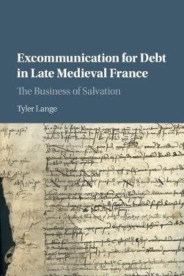 Excommunication for Debt in Late Medieval France - Tyler Lange