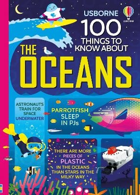 100 Things to Know About the Oceans - Jerome Martin, Lan Cook, Alice James, Alex Frith, Minna Lacey