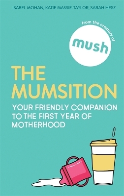 The Mumsition -  The Creators Of Mush