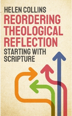 Reordering Theological Reflection - Helen Collins